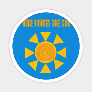 Here Comes The Sun Magnet